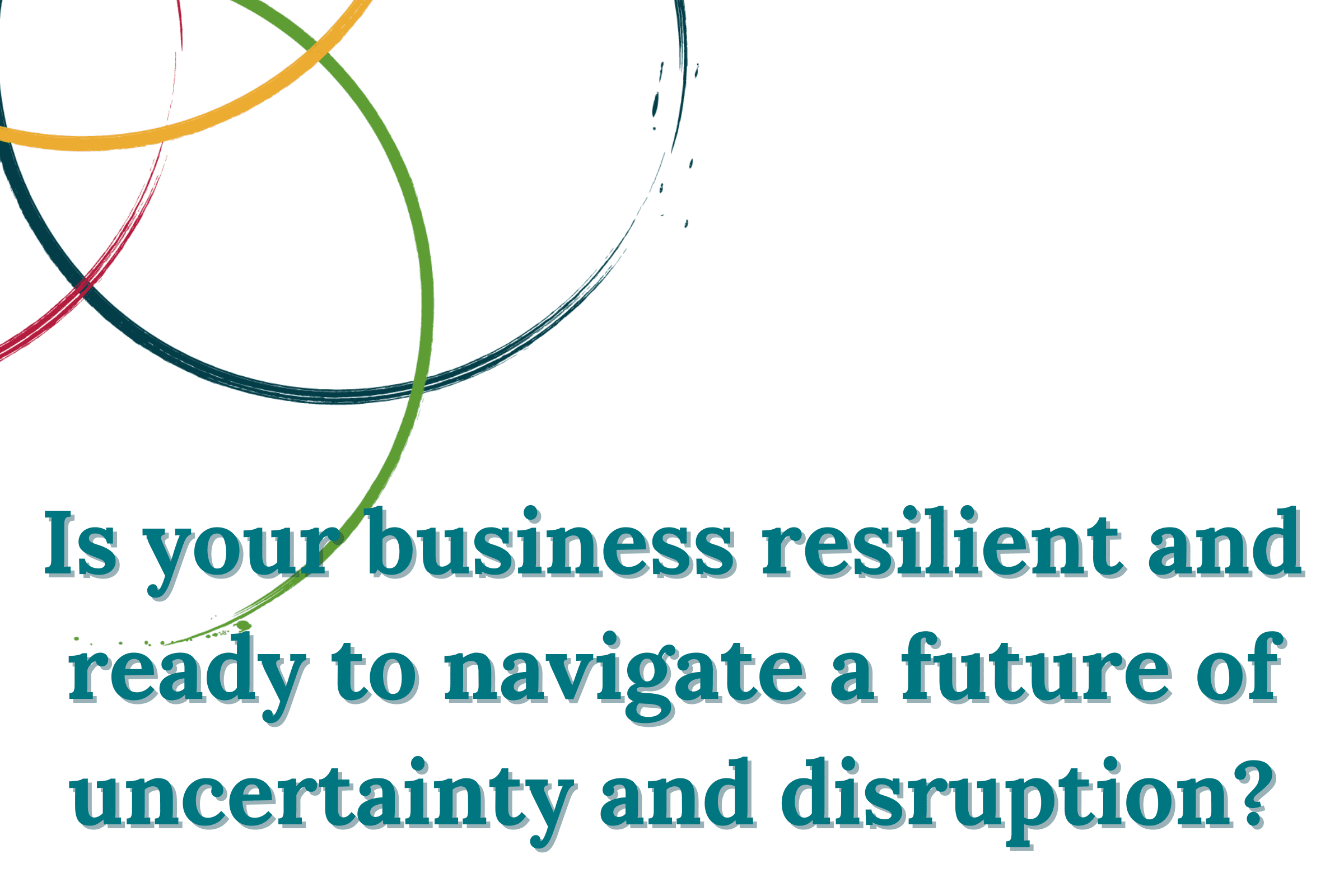 Is your business resilient?